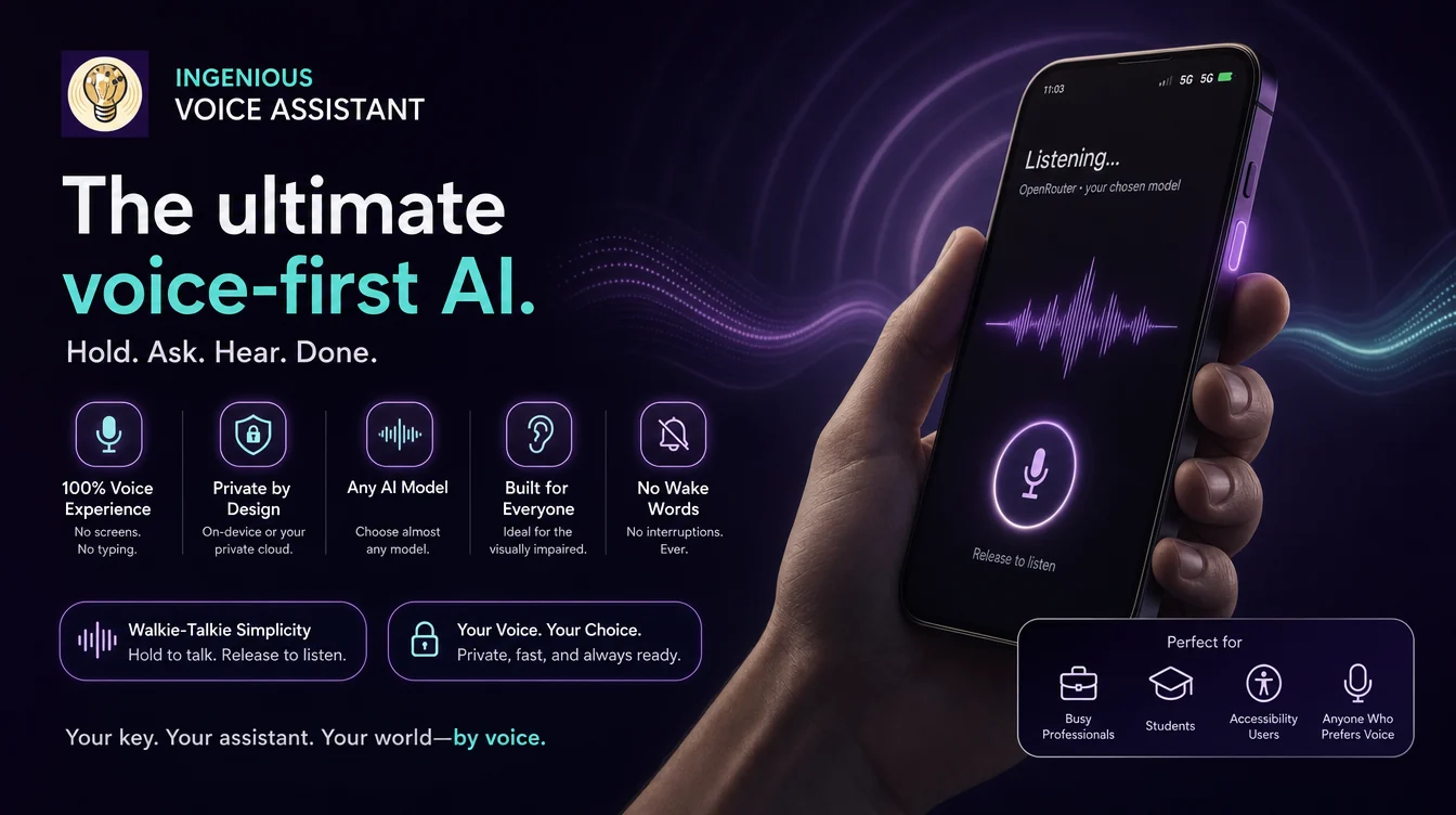 Ingenious Voice Assistant listening on an Android phone in a hold-to-talk voice-first interface